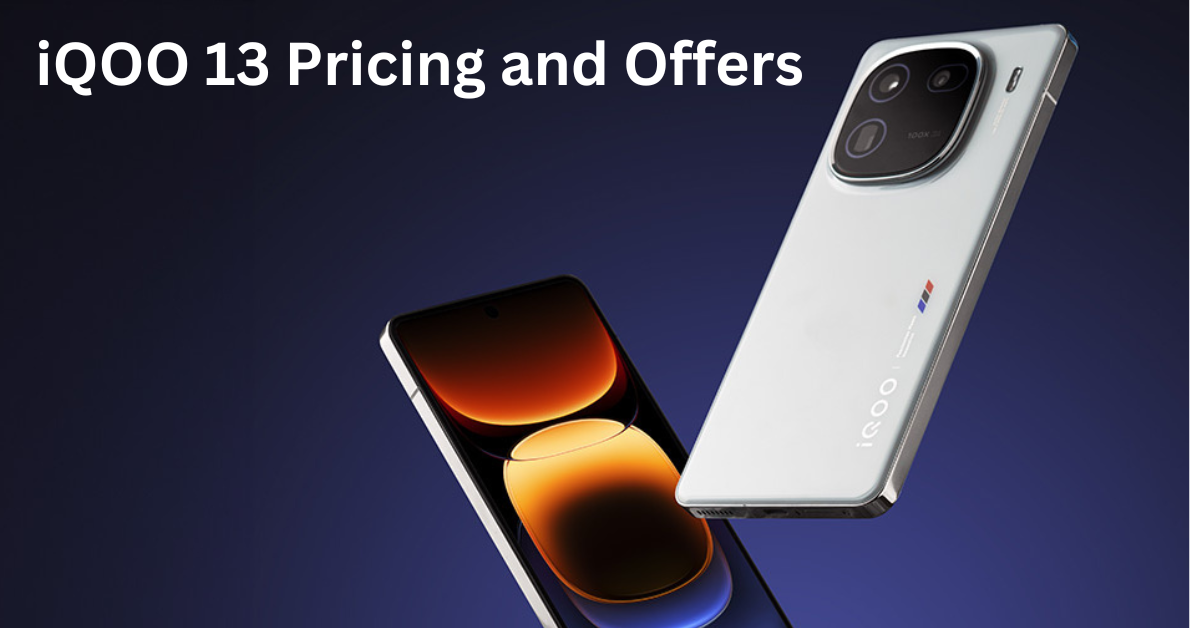 iQOO 13 Pricing and Offers