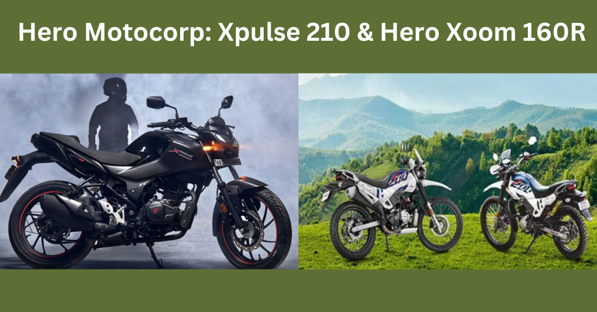 Hero Motocorp: Xpulse 210 और Hero Xoom 160R