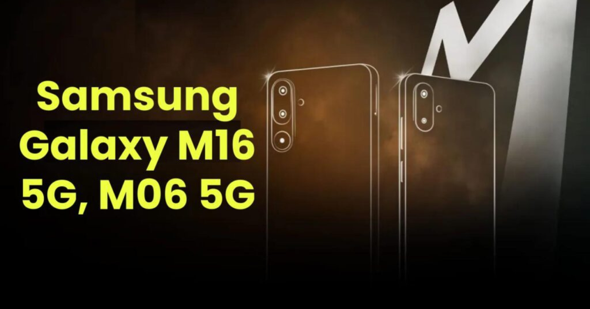 Why Should You Buy Galaxy M16 5G and Galaxy M06 5G?