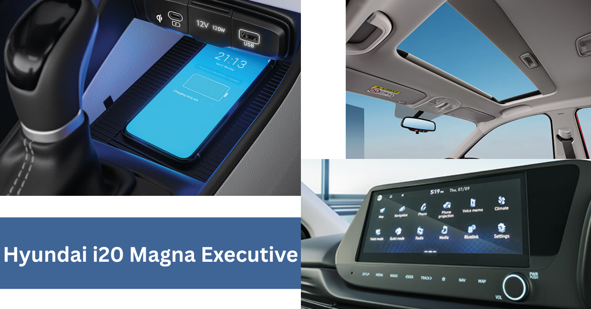 Hyundai i20 Magna Executive में क्या है खास?