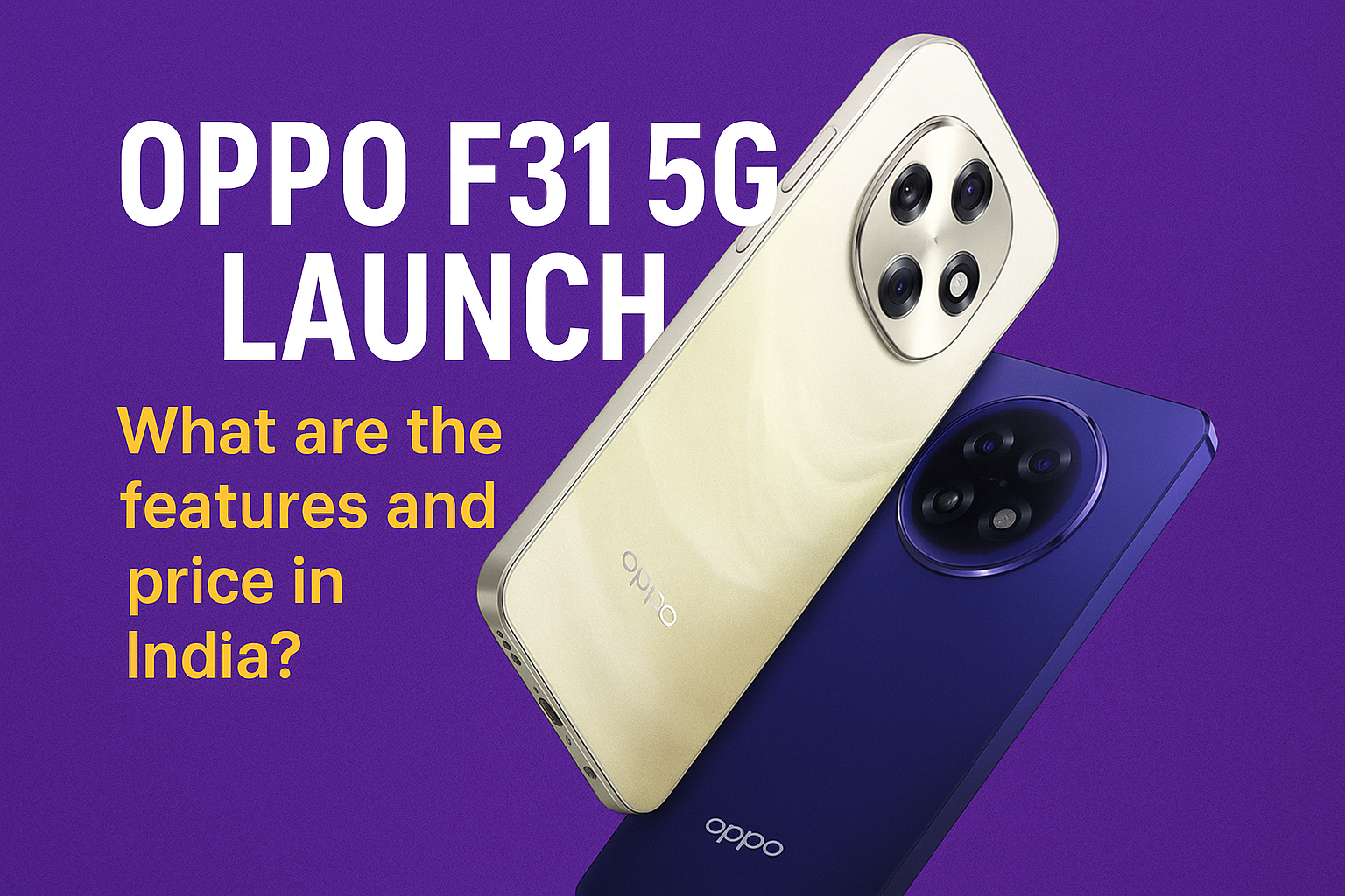 Oppo F31 5G Launch